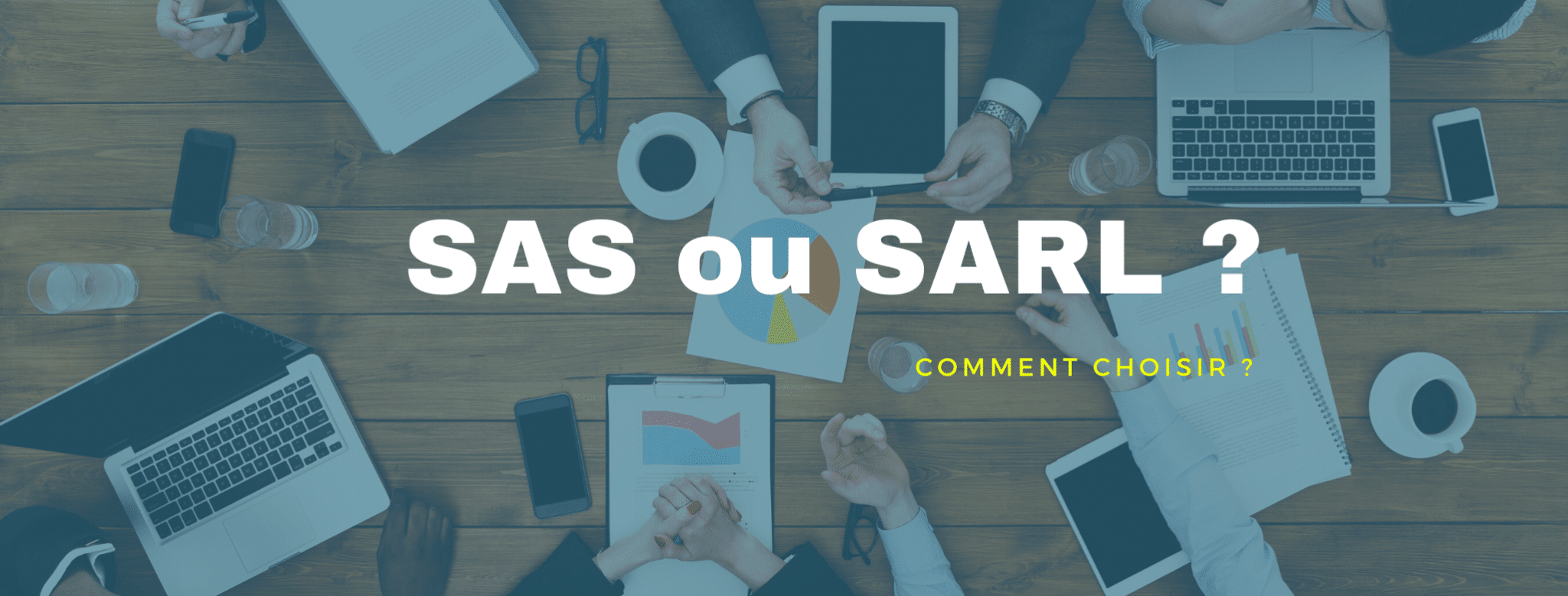 Lire la suite à propos de l’article SARL et SAS : Quelle société choisir ?