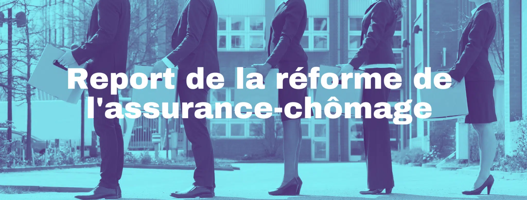 Lire la suite à propos de l’article Report de la réforme de l&rsquo;assurance-chômage